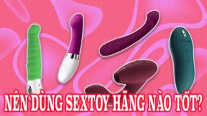 nên dùng sextoy hãng nào tốt