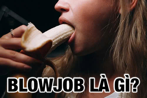 blowjob là gì